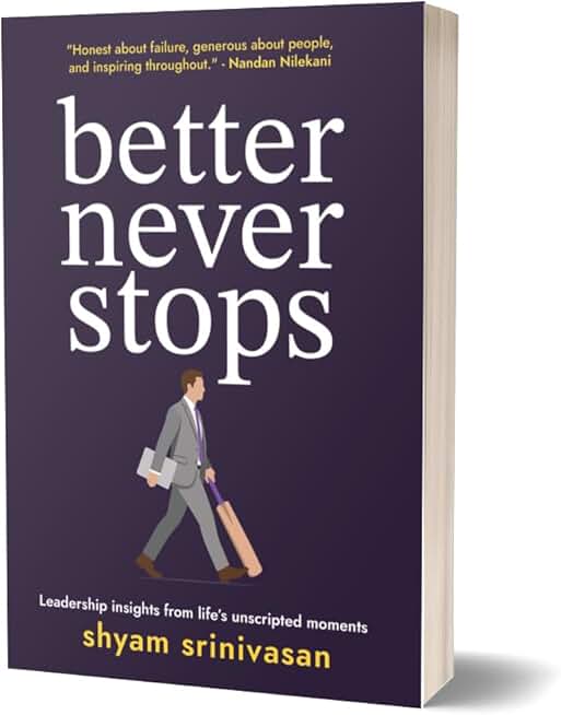 Better Never Stops | Leadership insights from life's unscripted moments