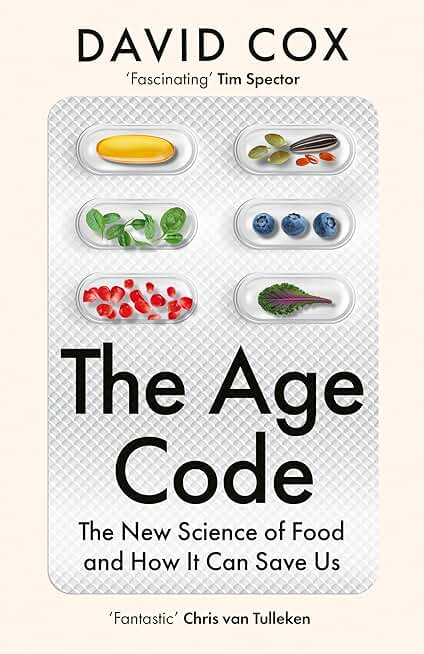 THE AGE CODE: The New Science of Food and How It Can Save Us
