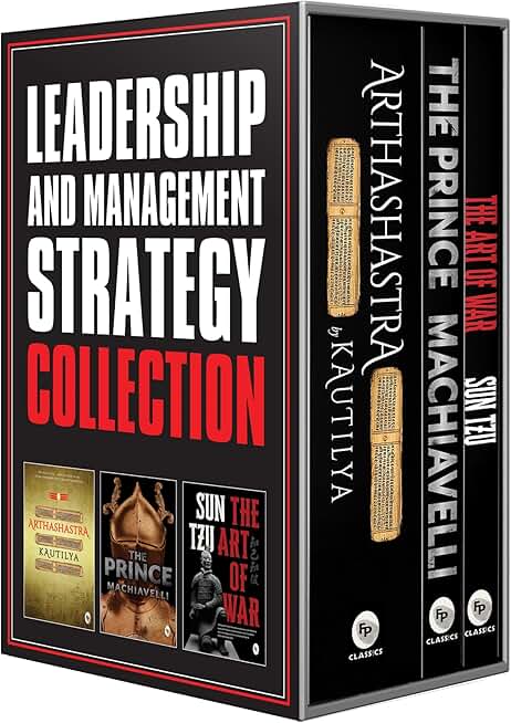 Leadership and Management Strategy Collection - The Prince, The Art of War, and Arthashastra – English | Best Classic Books collection to Learn Economics/ Leadership / Political Management Strategy | Reference Guide for Philosophy/Financial/ Warfare Tactics
