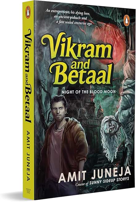 Vikram and Betaal: Night of the Blood Moon | A Gripping Modern Retelling of Indian Mythology with Supernatural Suspense and Dark Fantasy