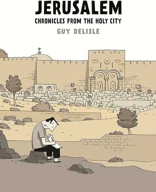 Jerusalem: Chronicles from the Holy City