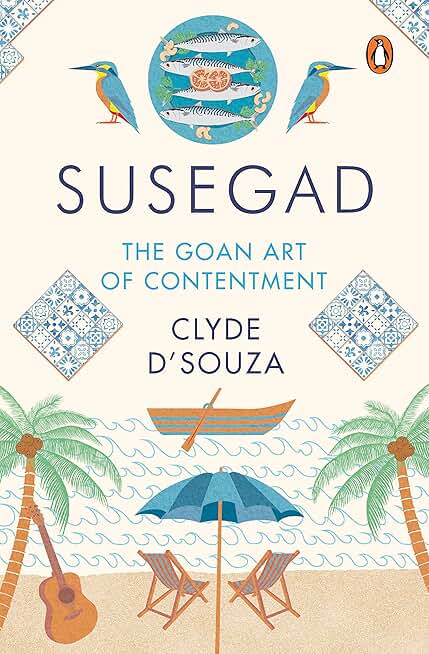 Susegad: The Goan Art of Contentment