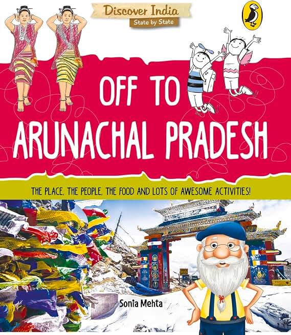 Off to Arunachal Pradesh (Discover India)
