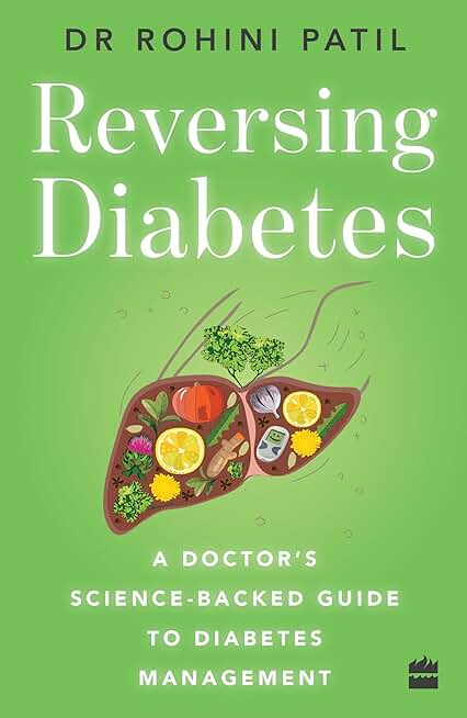 Reversing Diabetes: A Doctor's Science-Backed Guide to Diabetes Management