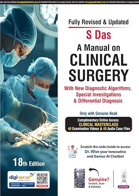 A MANUAL ON CLINICAL SURGERY WITH NEW DIAGNOSTIC ALGORITHMS, SPECIAL INVESTIGATIONS & DIFF.DIAG.
