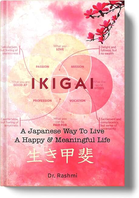 IKIGAI — The Japanese Secret to a Long and Happy Life | Discover Your Life Purpose, Reduce Stress and Achieve Everyday Joy