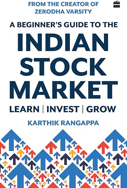 A Beginner's Guide To The Indian Stock Market | From the Creator of Zerodha Varsity - India's Largest Free Investing Platform