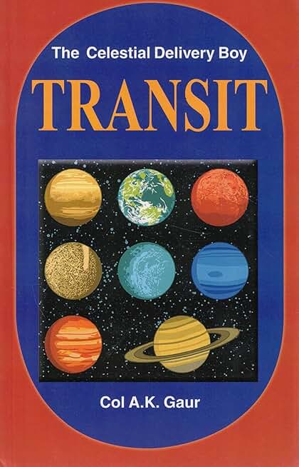Transit | The Celestial Delivery Boy | Vedic Astrology Book on Planetary Transits | Col. A. K. Gaur