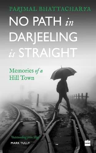 No Path In Darjeeling Is Straight