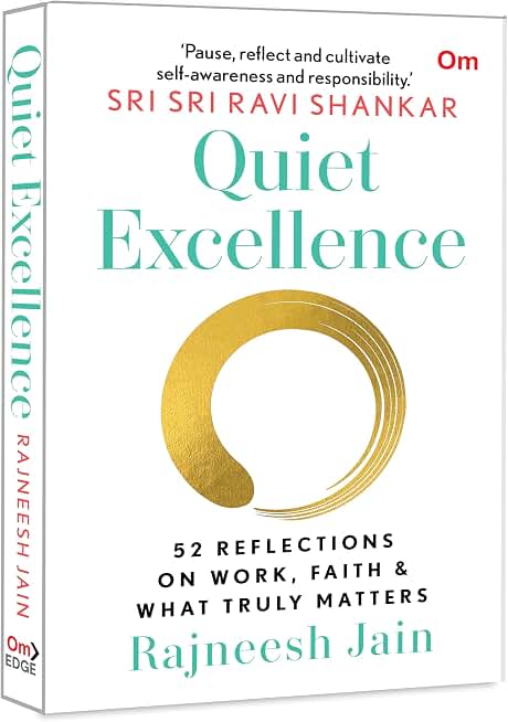 Quiet Excellence - 52 Reflections On Work, Faith & What Truly Matters