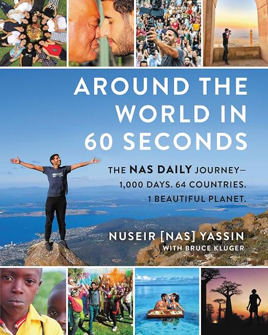 Around the World with NAS Daily: 1,000 Unpredictable Days, Unexpected Places, and Unforgettable People