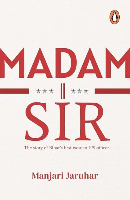 Madam Sir: The Story of Bihar's First Lady IPS Officer