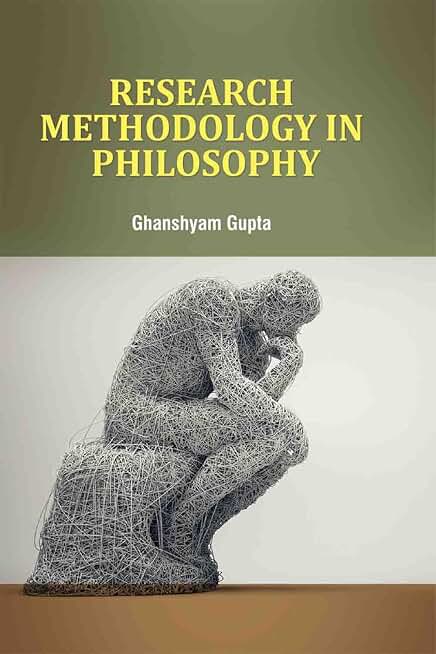 Research Methodology in Philosophy by Ghanshyam Gupta, Book on Methods of Acquiring Knowledge