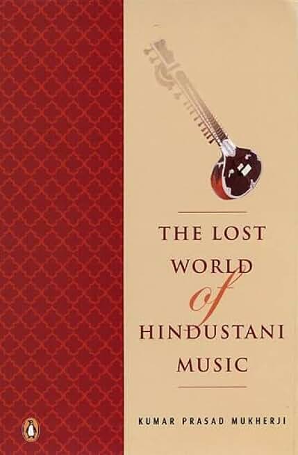 Lost world of Hindustani music