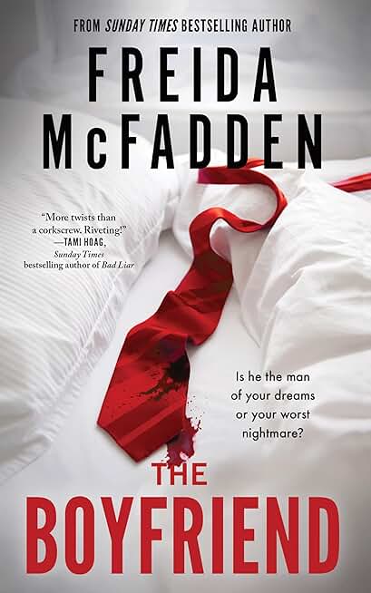 The Boyfriend: The Riveting New Psychological Thriller from BESTSELLING author of THE HOUSEMAID