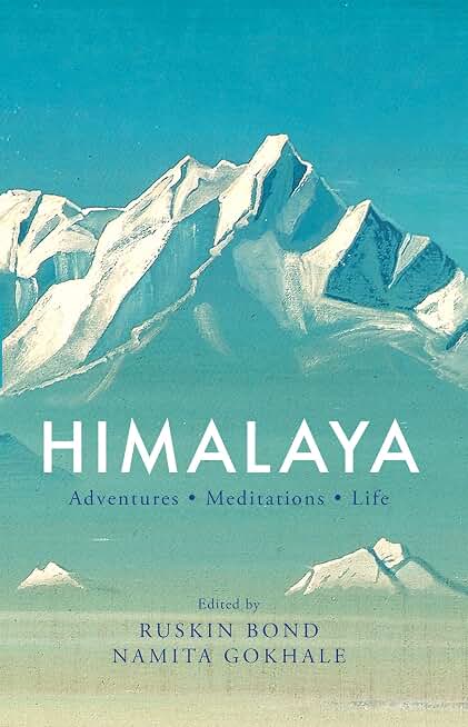 Himalaya: Adventures, Meditations, Life