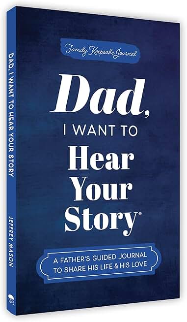 Dad, I Want to Hear Your Story (Expanded Edition): A Father’s Guided Journal to Share His Life and His Love (Hear Your Story Books) | #1 Amazon Bestseller | Perfect Gift for Fathers