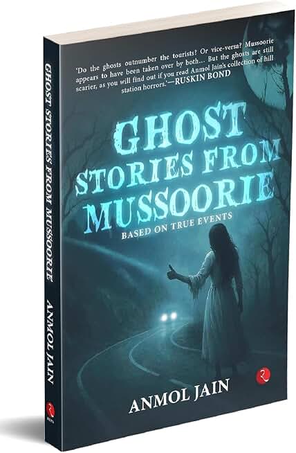 Ghost Stories from Mussoorie: Based on True Events