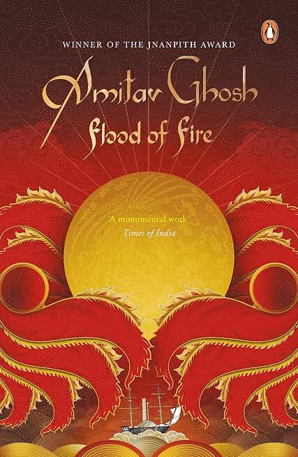Flood of Fire: From bestselling author and winner of the 2018 Jnanpith Award