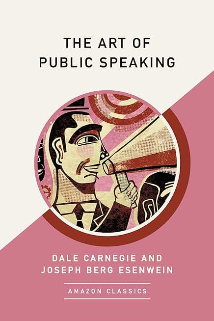 The Art of Public Speaking (AmazonClassics Edition)