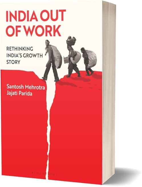India Out of Work:Rethinking India's Growth Story
