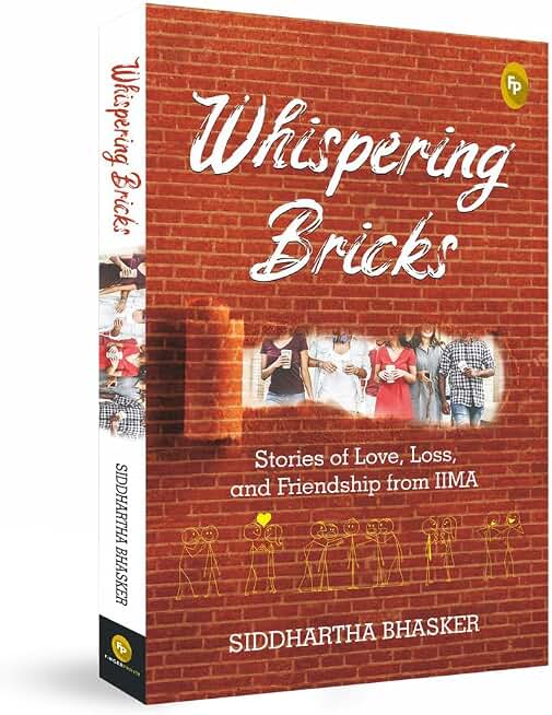 Whispering Bricks, Stories of love, loss, and friendship from IIMA