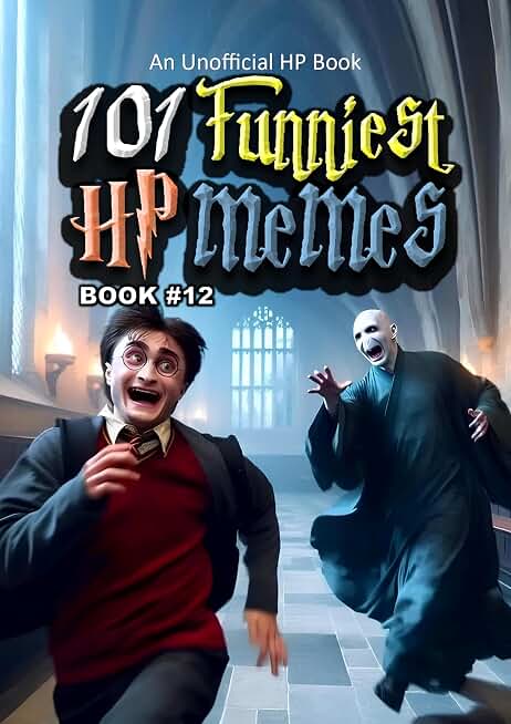 101 FUNNIEST HP MEMES: BOOK 12