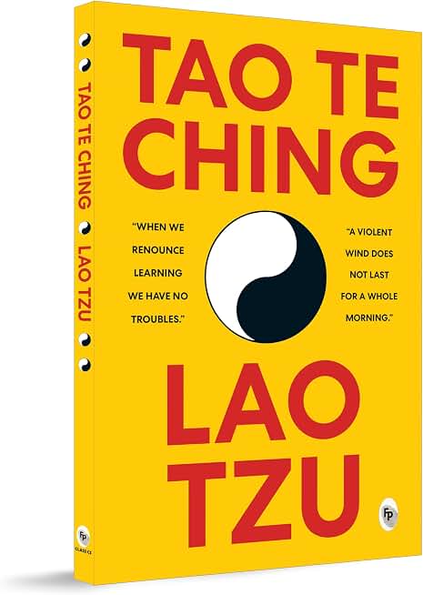 Tao Te Ching By Lao Tzu - A Masterpiece On Taoism | A Masterpiece On Eastern Philosophy | Ancient Wisdom Tzu'S Masterful Exploration Of Spiritual Guidance, Inner Harmony, And Enlightenment [Paperback]
