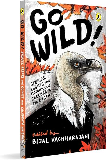 Go Wild: Stories, essays and comics that celebrate the Earth