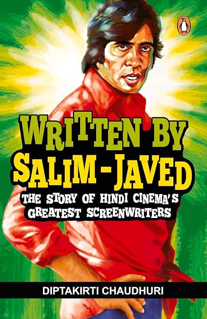 Written by Salim-Javed: The Story of Hindi Cinema’s Greatest Screenwriters