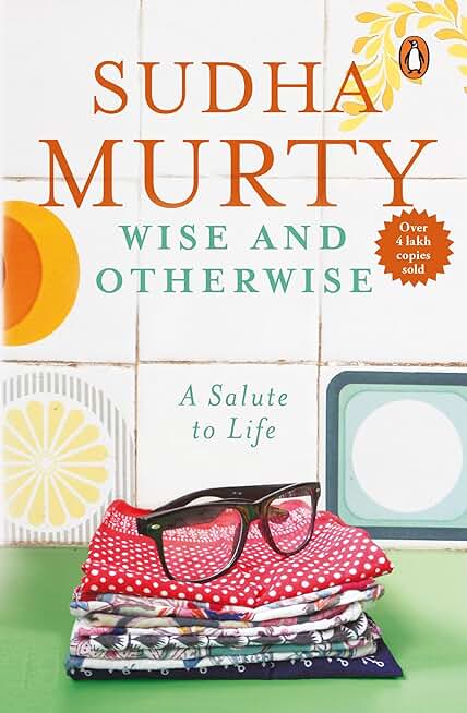 Wise & Otherwise: A Salute to Life