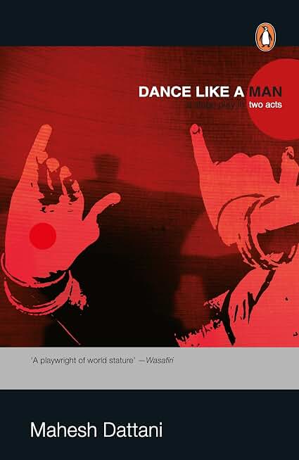 Dance Like a Man: A Stage play in two