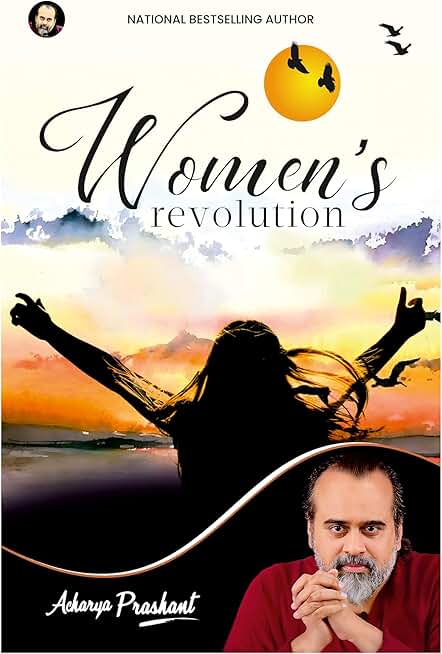 Women's Revolution by Acharya Prashant: Confidence, Clarity & Inner Strength for Modern Women