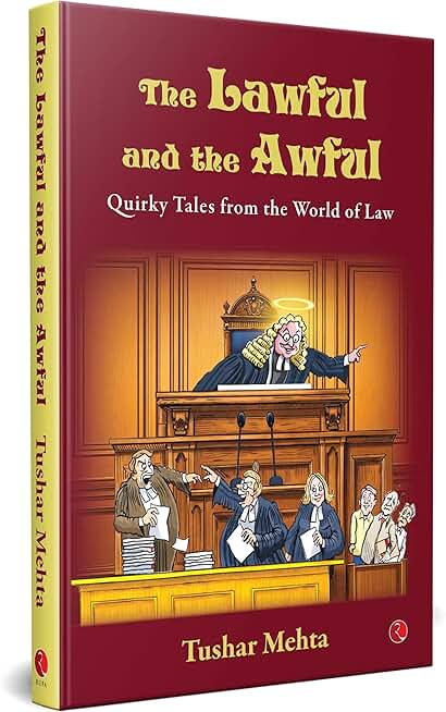 The Lawful and the Awful: Quirky Tales from the World of Law