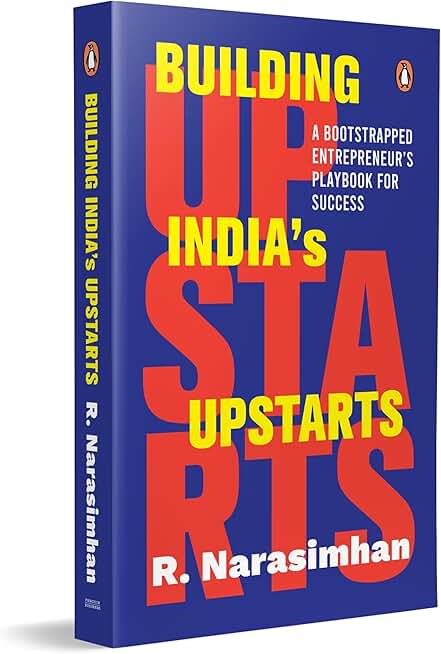 Building India's Upstarts: A Bootstrapped Entrepreneur’s Playbook for Success | A Bootstrapped Entrepreneur’s Playbook for Success | Learn how to build profitable businesses in India
