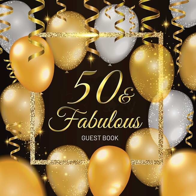50th Birthday Guest Book: An Elegant Black & Gold Keepsake for a Fabulous 50th Birthday - Square Hardcover Guest Sign-In Book with 105 Pages for Wishes, Memories, Gift Log & Photos