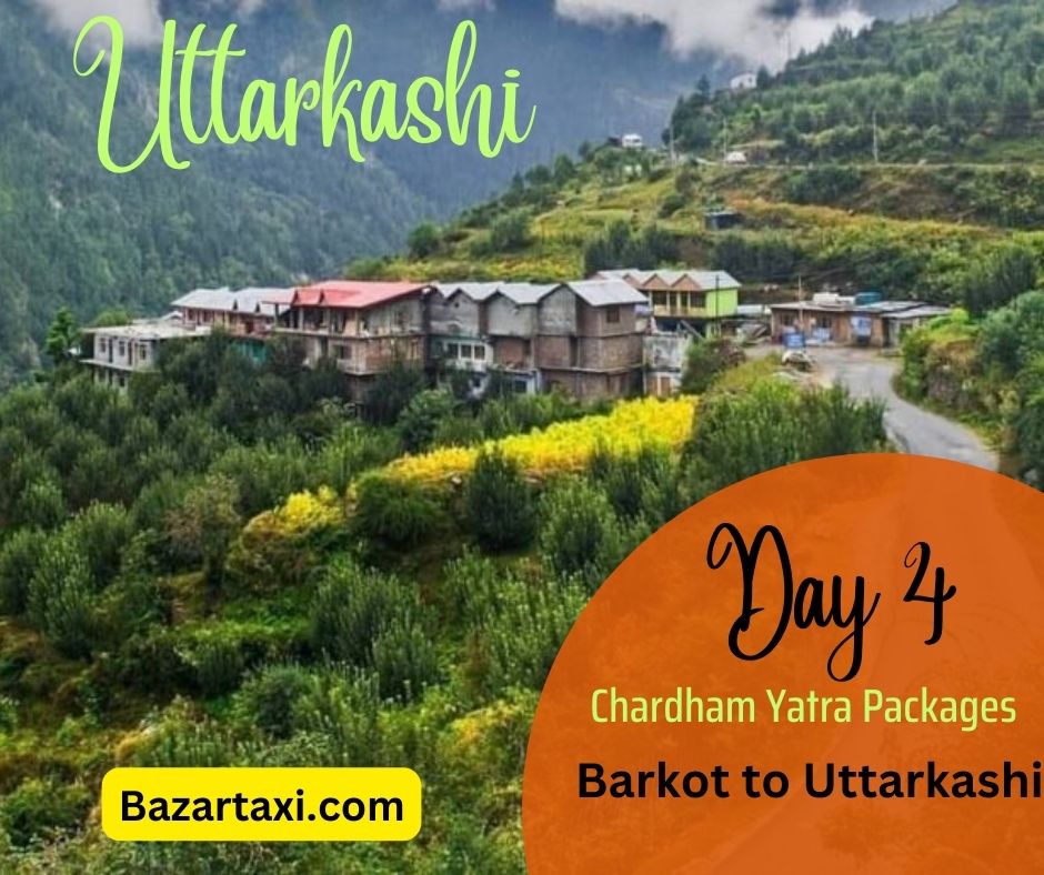 Day 4: Barkot to Uttarkashi