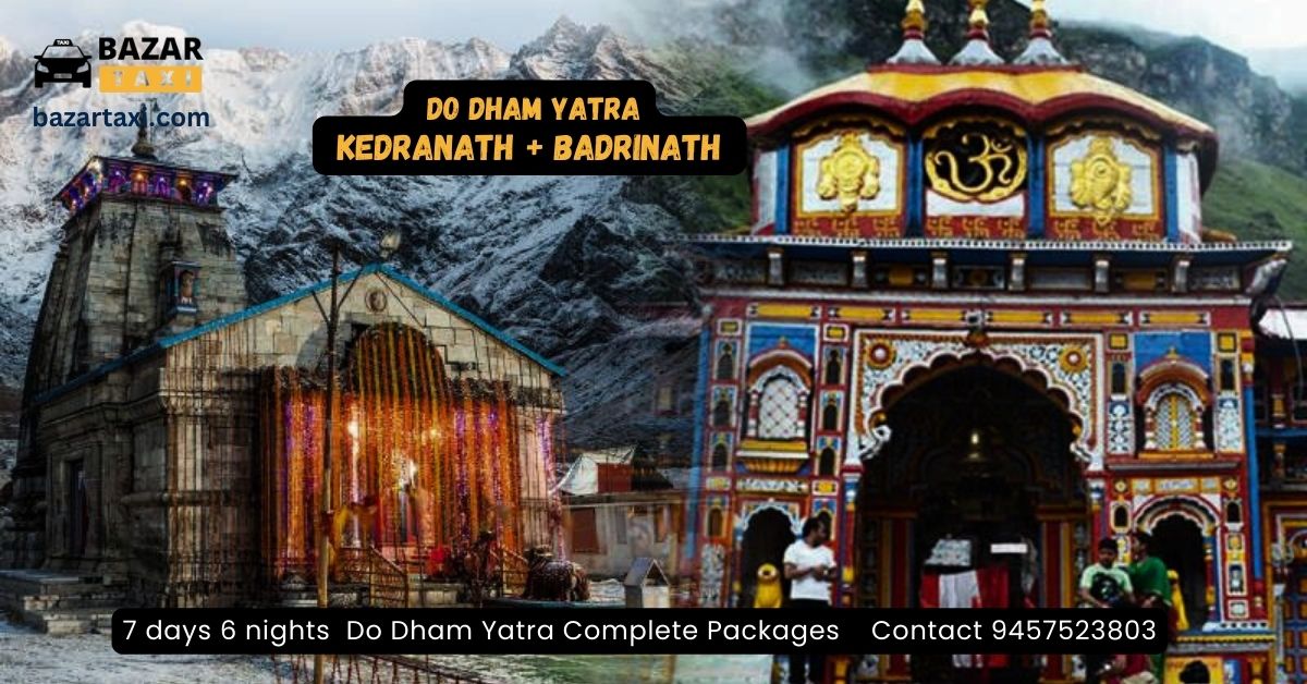 7 DAYS 6 NIGHT Kedarnath Badrinath Taxi Package