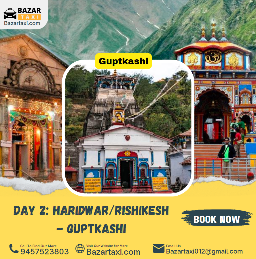 Day 2: Haridwar/Rishikesh - Guptkashi