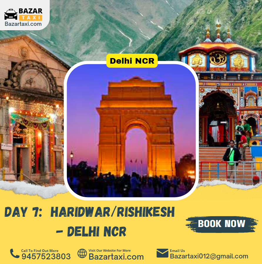 Day 7:  Haridwar/Rishikesh  - Delhi NCR