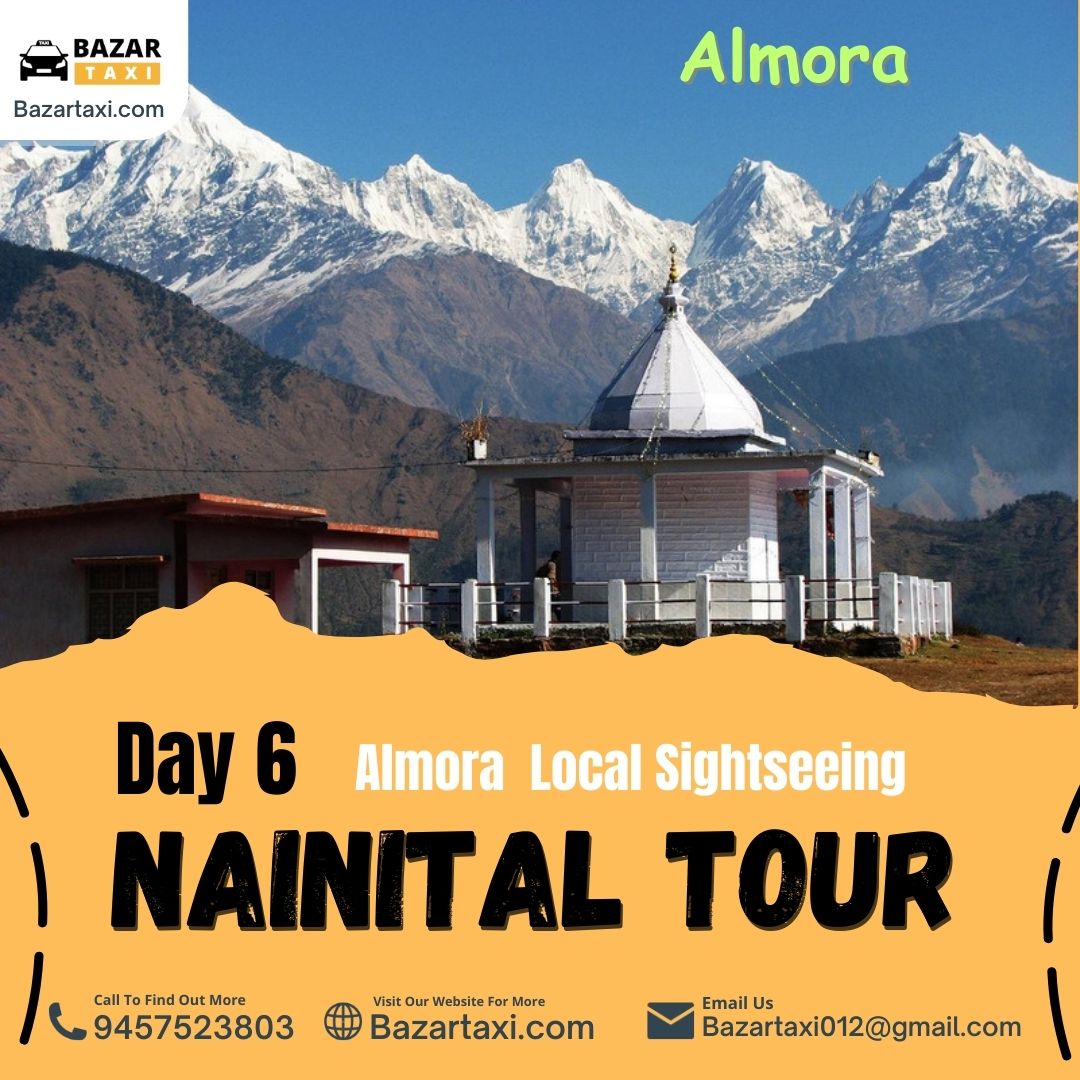 Day 6:   Visit the Almora