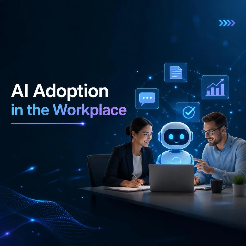 AI Adoption in the Workplace AI Adoption in the Workplace
