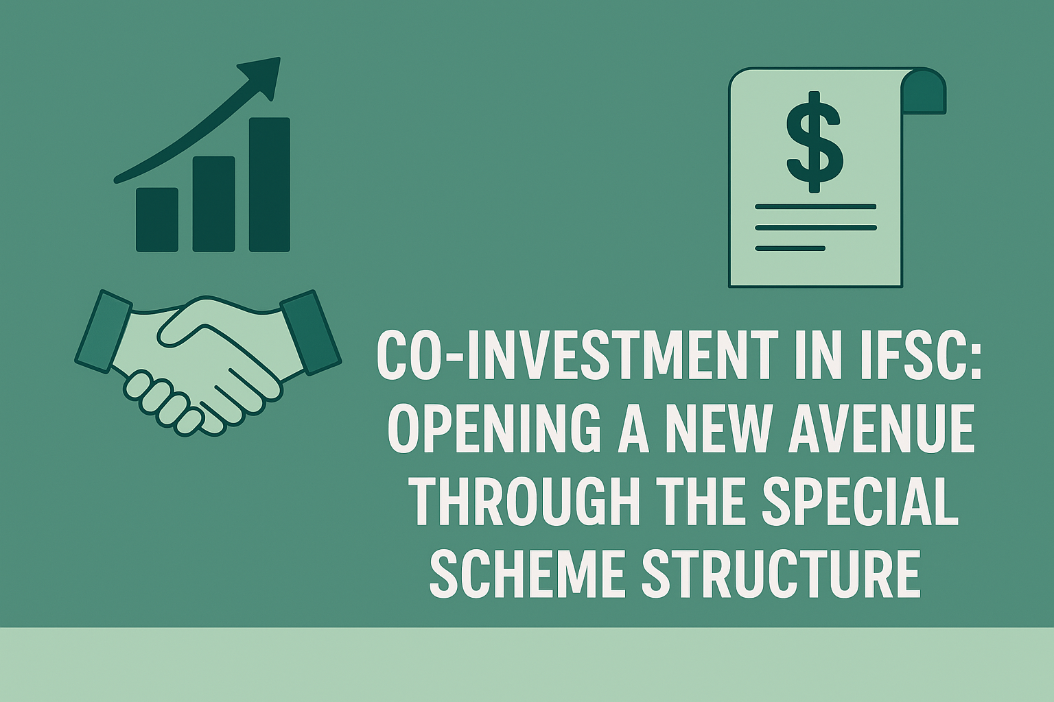 Co-investment in IFSC: Opening a New Avenue Through Special Scheme Structure