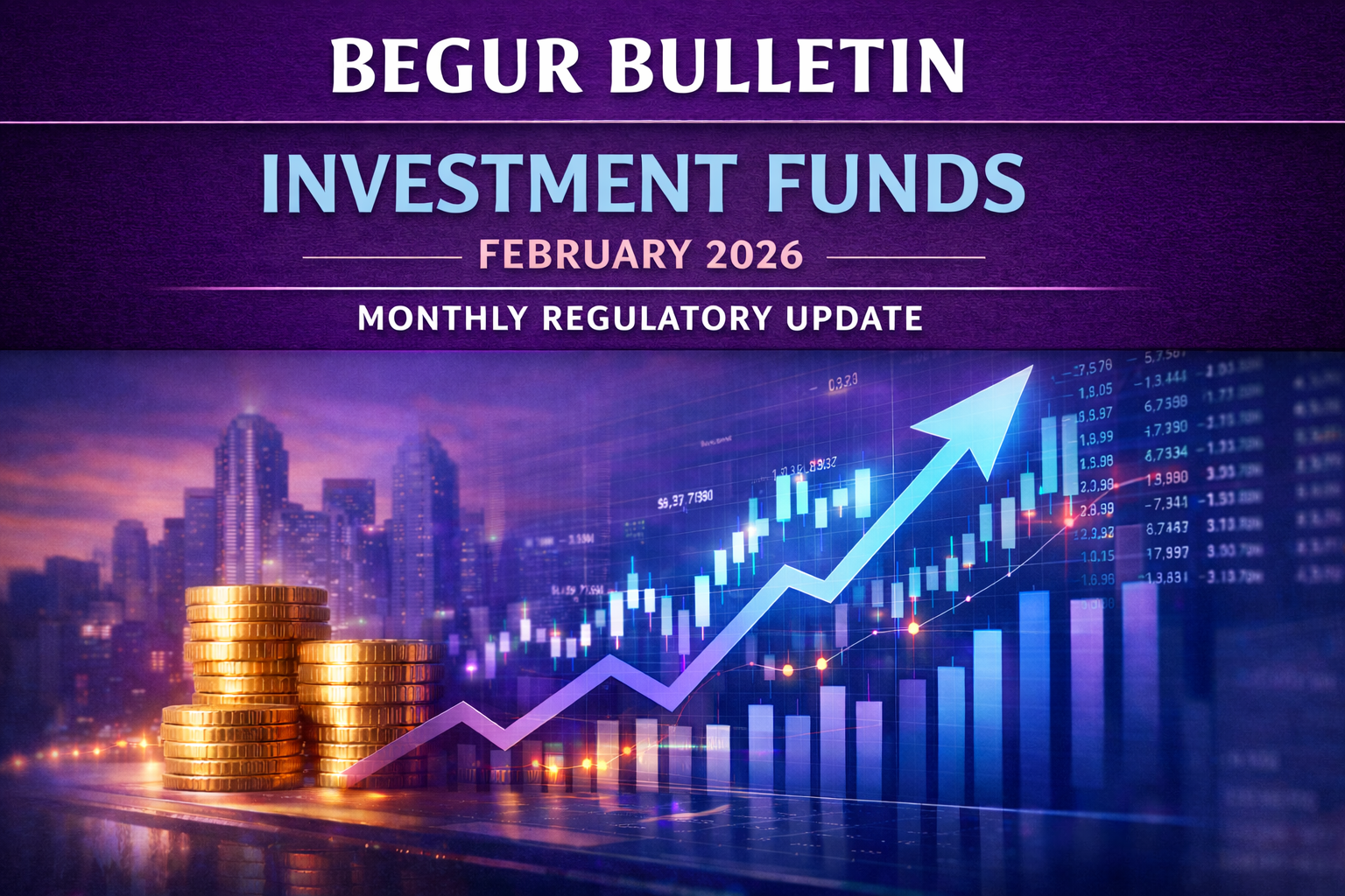 Investment Fund - Regulatory Developments February 2026