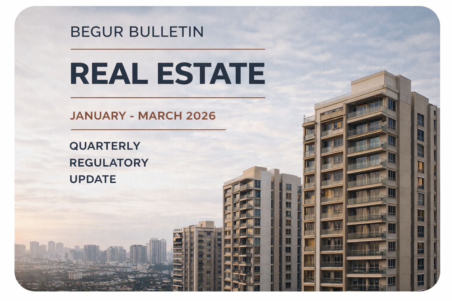 Real Estate | Quartely Regulatory Updates Jan - Mar 2026