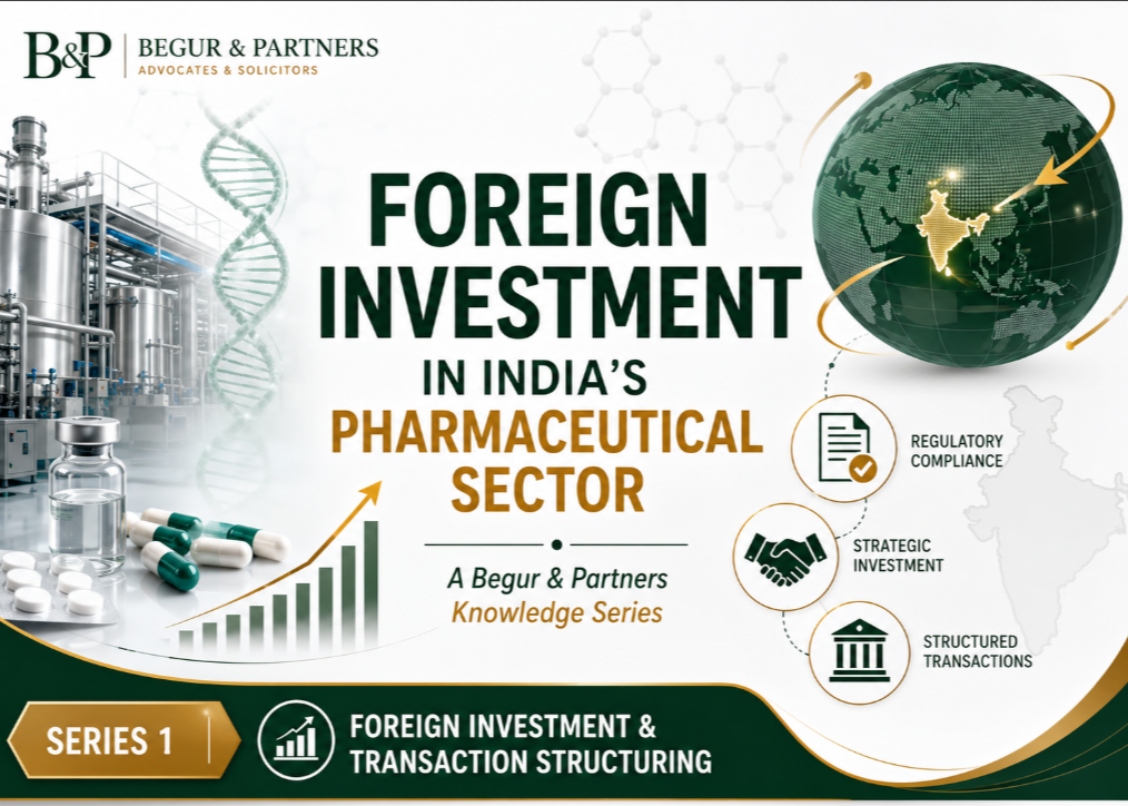 Investing in India's Pharmaceutical Sector Labour Law Series 1 : Foreign Investment and Transaction Structuring