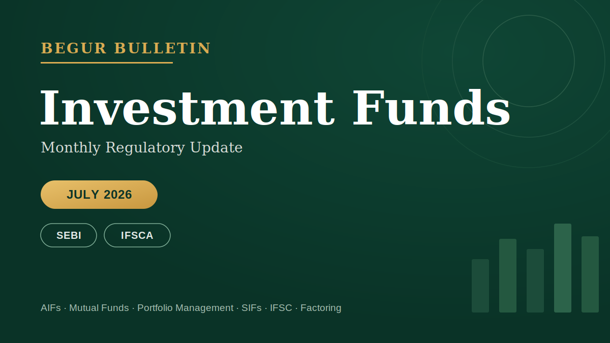 INVESTMENT FUNDS MONTHLY REGULATORY UPDATE | JULY 2026