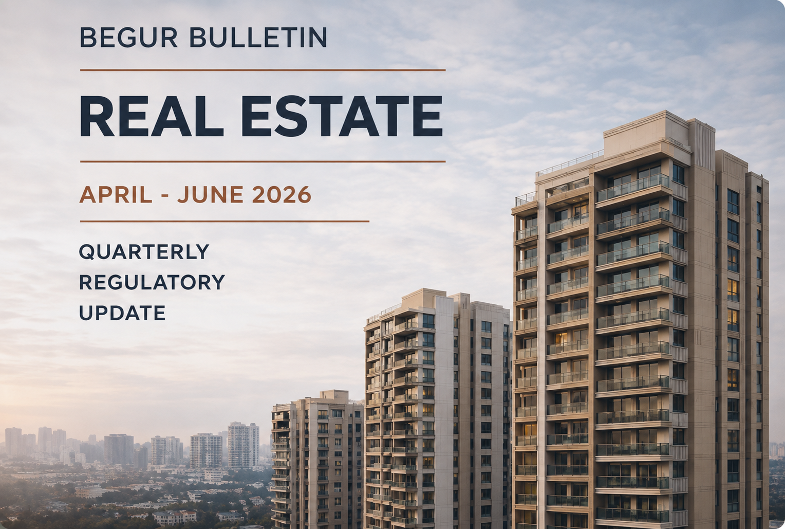 REAL ESTATE QUARTERLY REGULATORY UPDATE | APRIL – JUNE 2026