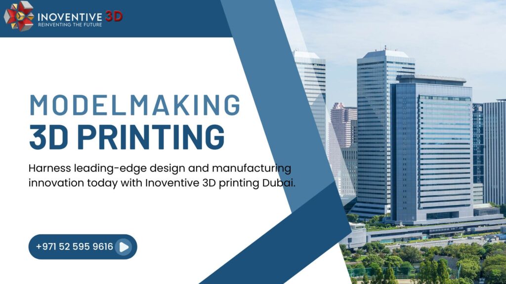 3D Printing Dubai and Model Making Dubai – Innovation with Inoventive 3D 1 MODELMAKING.jpg