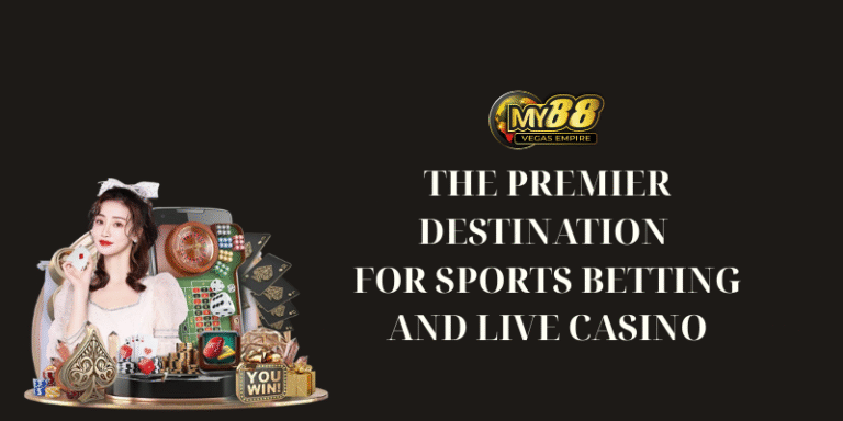 My88-The-Premier-Destination-for-Sports-Betting-and-Live-Casino.png